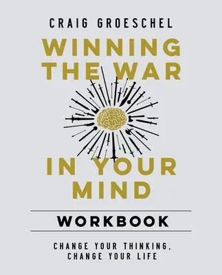 Wygrywanie wojny w umyśle: zeszyt ćwiczeń w miękkiej okładce - Winning the War in Your Mind Workbook Softcover