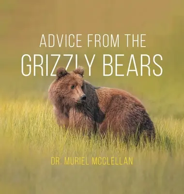 Porady od niedźwiedzi grizzly - Advice from the Grizzly Bears