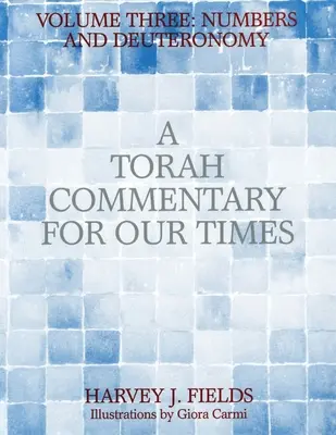 Komentarz do Tory na nasze czasy: Tom III: Liczby i Powtórzonego Prawa - Torah Commentary for Our Times: Volume III: Numbers and Deuteronomy