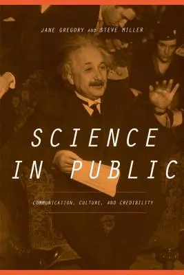 Nauka w społeczeństwie: Komunikacja, kultura i wiarygodność - Science in Public: Communication, Culture, and Credibility