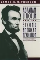 Abraham Lincoln i druga rewolucja amerykańska - Abraham Lincoln and the Second American Revolution