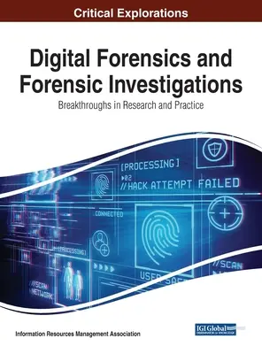 Kryminalistyka cyfrowa i dochodzenia sądowe: Przełomy w badaniach i praktyce - Digital Forensics and Forensic Investigations: Breakthroughs in Research and Practice