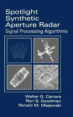 Radar z syntetyczną aperturą: Algorytmy przetwarzania sygnałów - Spotlight Synthetic Aperture Radar: Signal Processing Algorithms