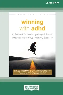 Zwycięstwo z ADHD: Podręcznik dla nastolatków i młodych dorosłych z zespołem nadpobudliwości psychoruchowej z deficytem uwagi (16pt Large Print Edition) - Winning with ADHD: A Playbook for Teens and Young Adults with Attention Deficit/Hyperactivity Disorder (16pt Large Print Edition)