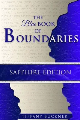 Niebieska księga granic: Edycja szafirowa - The Blue Book of Boundaries: Sapphire Edition