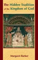 Ukryta tradycja Królestwa Bożego - The Hidden Tradition of the Kingdom of God