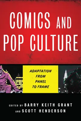 Komiksy i popkultura: Adaptacja od panelu do kadru - Comics and Pop Culture: Adaptation from Panel to Frame