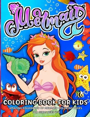 Kolorowanka syrenka dla dziewczynek w wieku 4-8 lat: Kolorowanka syrenka dla dzieci z pięknymi syrenami i słodkimi zwierzętami oceanu - Mermaid Coloring Book for Girls Ages 4-8: Mermaid Coloring Book For Kids With Beautiful Mermaids And Cute Ocean Animals
