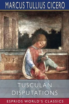 Dysputy tuskulańskie (Esprios Classics) - Tusculan Disputations (Esprios Classics)