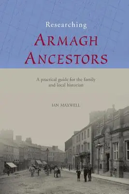 Badanie przodków z Armagh - Researching Armagh Ancestors