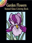 Kolorowanka z kwiatami ogrodowymi - Garden Flowers Stained Glass Coloring Book