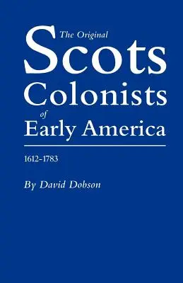 Pierwotni szkoccy koloniści we wczesnej Ameryce, 1612-1783 - Original Scots Colonists of Early America, 1612-1783