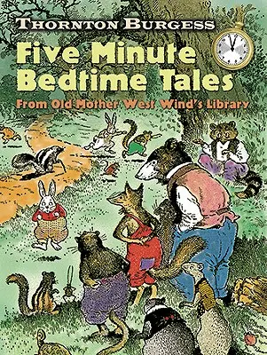 Thornton Burgess Pięciominutowe opowieści na dobranoc: Z biblioteki Starej Matki Zachodniego Wiatru - Thornton Burgess Five-Minute Bedtime Tales: From Old Mother West Wind's Library