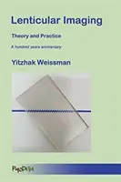 Obrazowanie soczewkowe: Teoria i praktyka - Lenticular Imaging: Theory and Practice