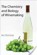 Chemia i biologia produkcji wina - The Chemistry and Biology of Winemaking