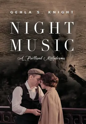 Nocna muzyka: Melodramat z Portland - Night Music: A Portland Melodrama