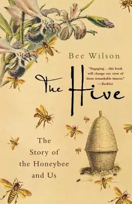 The Hive: Historia pszczoły miodnej i nas - The Hive: The Story of the Honeybee and Us