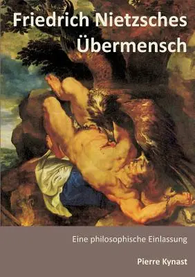 Friedrich Nietzsches bermensch