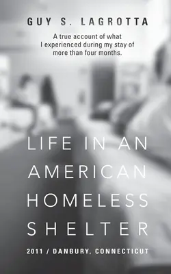 Życie w amerykańskim schronisku dla bezdomnych: 2011 / Danbury, Connecticut - Life In An American Homeless Shelter: 2011 / Danbury, Connecticut