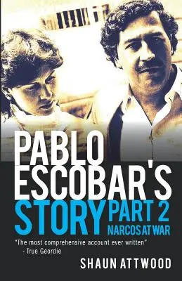 Historia Pabla Escobara 2: Narcos na wojnie - Pablo Escobar's Story 2: Narcos at War