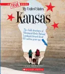 Kansas (prawdziwa książka: moje Stany Zjednoczone) - Kansas (a True Book: My United States)