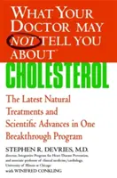 O czym lekarz może ci nie powiedzieć(tm): Cholesterol: Najnowsze naturalne metody leczenia i postęp naukowy w jednym przełomowym programie - What Your Doctor May Not Tell You About(tm): Cholesterol: The Latest Natural Treatments and Scientific Advances in One Breakthrough Program