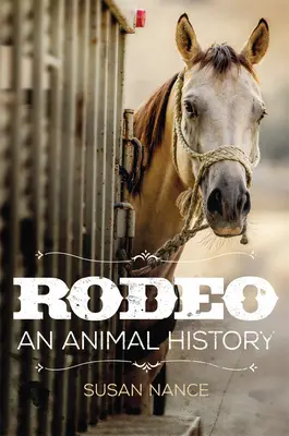 Rodeo, 3: Historia zwierząt - Rodeo, 3: An Animal History