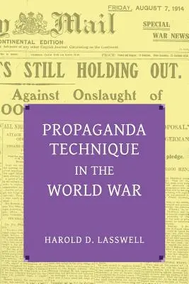 Techniki propagandowe w wojnie światowej (z materiałami uzupełniającymi) - Propaganda Technique in the World War (with Supplemental Material)