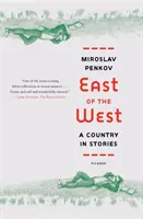 Na wschód od zachodu: Kraj w opowieściach - East of the West: A Country in Stories