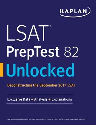 LSAT PrepTest 82 Unlocked: Ekskluzywne dane + analiza + wyjaśnienia - LSAT PrepTest 82 Unlocked: Exclusive Data + Analysis + Explanations