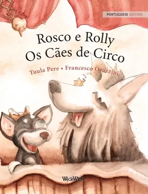 Rosco e Rolly - Os Ces de Circo: Portugalskie wydanie cyrkowych psów Roscoe i Rolly