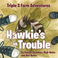 Przygody na farmie Triple S: Hawkie's in Trouble - Triple S Farm Adventures: Hawkie's in Trouble