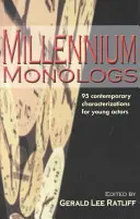 Millennium Monologs: 95 Współczesnych Charakteryzacji dla Młodych Aktorów - Millennium Monologs: 95 Contemporary Characterizations for Young Actors