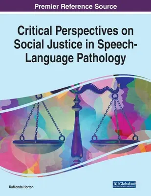 Krytyczne perspektywy sprawiedliwości społecznej w patologii mowy i języka - Critical Perspectives on Social Justice in Speech-Language Pathology