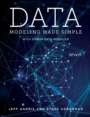 Proste modelowanie danych z erwin DM - Data Modeling Made Simple with erwin DM