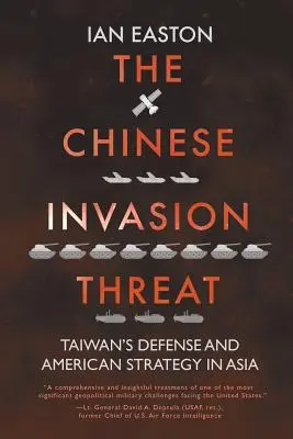 Zagrożenie chińską inwazją: Obrona Tajwanu i amerykańska strategia w Azji - The Chinese Invasion Threat: Taiwan's Defense and American Strategy in Asia