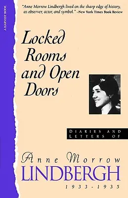 Zamknięte pokoje otwarte drzwi:: Dzienniki i listy Anne Morrow Lindbergh, 1933-1935 - Locked Rooms Open Doors:: Diaries and Letters of Anne Morrow Lindbergh, 1933-1935