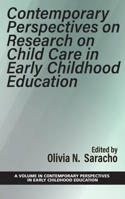 Współczesne perspektywy badań nad opieką nad dziećmi w edukacji wczesnoszkolnej - Contemporary Perspectives on Research on Child Care in Early Childhood Education