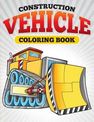 Kolorowanka z pojazdami budowlanymi - Construction Vehicle Coloring Book