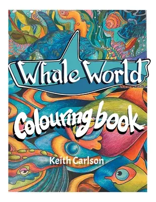 Świat wielorybów: Kolorowanka - Whale World: Colouring Book