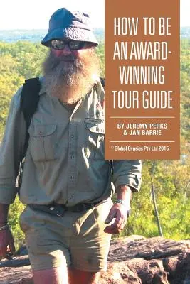 Jak zostać nagradzanym przewodnikiem wycieczek - How to Be an Award-Winning Tour Guide