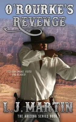 Zemsta O'Rourke'a (Seria Arizona 1) - O'Rourke's Revenge (The Arizona Series 1)