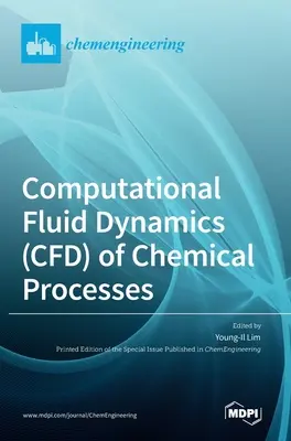 Obliczeniowa dynamika płynów (CFD) procesów chemicznych - Computational Fluid Dynamics (CFD) of Chemical Processes