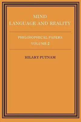 Philosophical Papers: Tom 2, Umysł, język i rzeczywistość - Philosophical Papers: Volume 2, Mind, Language and Reality