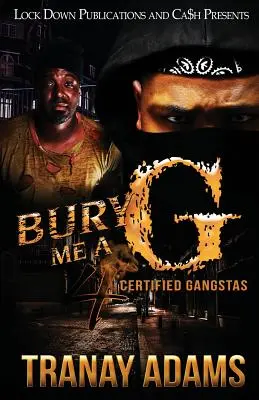 Bury Me A G 4: Certyfikowany Gangsta - Bury Me A G 4: Certified Gangstas