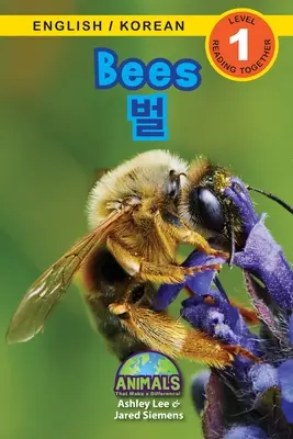 Pszczoły / 벌: Bilingual (English / Korean) (영어 / 한국어) Animals That Make a Difference! (Engaging R - Bees / 벌: Bilingual (English / Korean) (영어 / 한국어) Animals That Make a Difference! (Engaging R