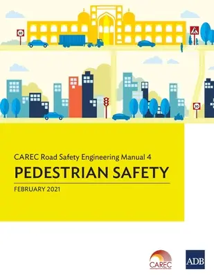 Carec Road Safety Engineering Manual 4: Bezpieczeństwo pieszych - Carec Road Safety Engineering Manual 4: Pedestrian Safety