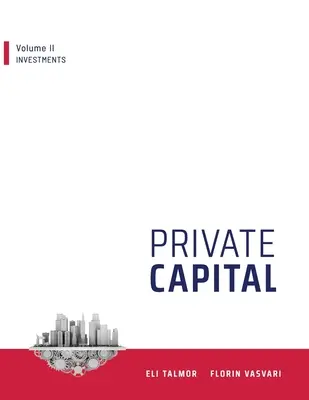 Kapitał prywatny: Tom II - Inwestycje - Private Capital: Volume II - Investments