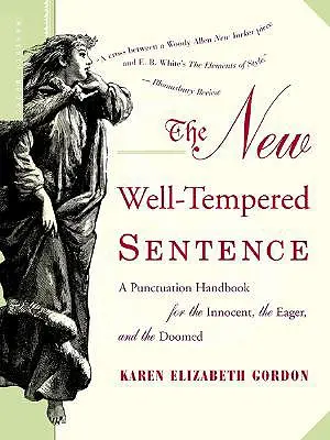 The New Well-Tempered Sentence: Podręcznik interpunkcji dla niewinnych, niecierpliwych i skazanych na zagładę - The New Well-Tempered Sentence: A Punctuation Handbook for the Innocent, the Eager, and the Doomed