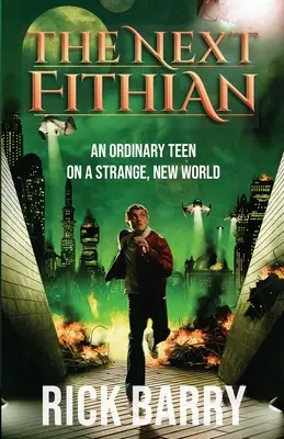 The Next Fithian: Zwykły nastolatek w dziwnym, nowym świecie - The Next Fithian: An Ordinary Teen on a Strange, New World